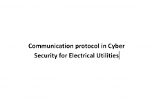 Communication protocol in Cyber Security for Electrical Utilities