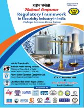 2 - Days National Conference on Regulatory Framework in Electricity Industry in India Challenges, Governance and Future Roadmap on 6 - 7 December, 2018 at Hotel BNR Chanakya, Ranchi being organised jointly by NPTI Durgapur, ERLDC and JBVNL.